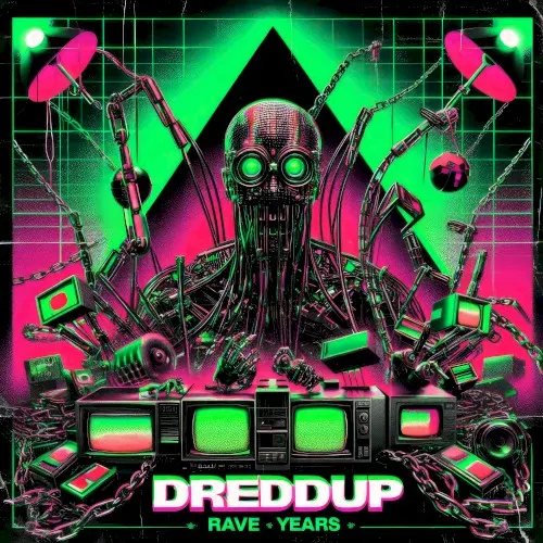 Rave Years — dreDDup