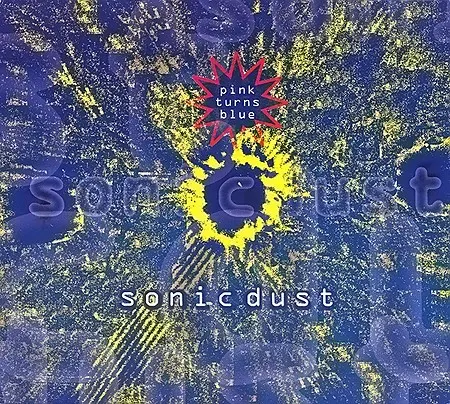 Sonic Dust — Pink Turns Blue