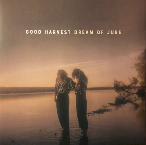 Dream of June — Good Harvest