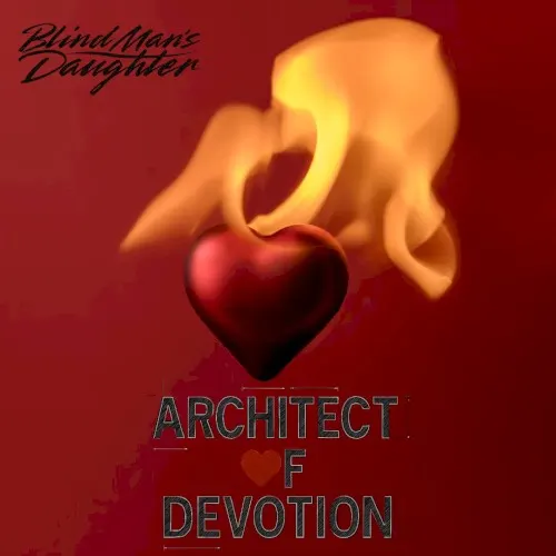 Architect of Devotion — Blind Man's Daughter