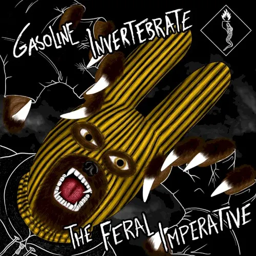 The Feral Imperative — Gasoline Invertebrate
