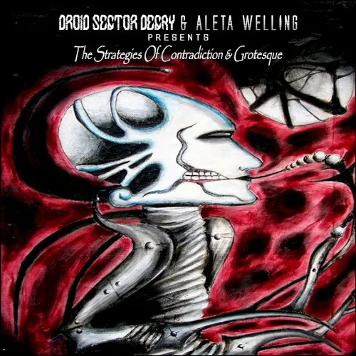 The Strategies of Contradiction & Grotesque — Droid Sector Decay