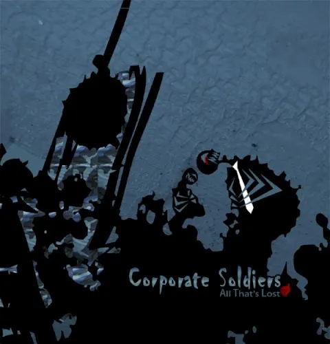 All That's Lost — Corporate Soldiers