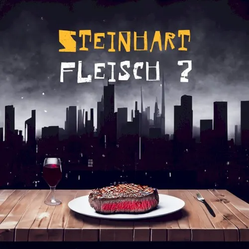 Fleisch ? — Steinhart