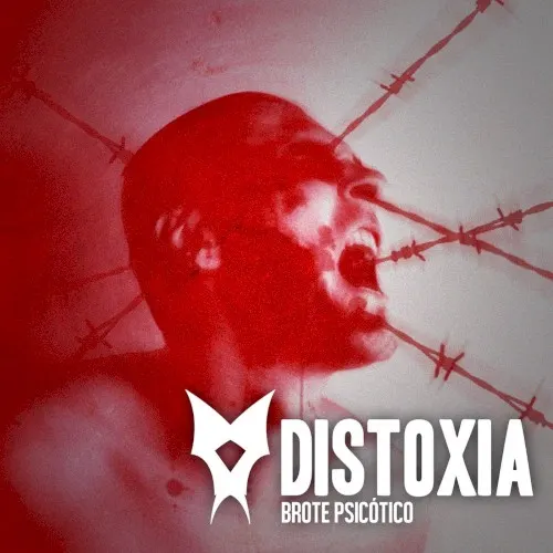 Brote Psicótico — Distoxia