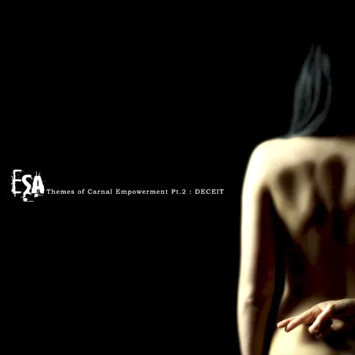 Themes of Carnal Empowerment, Pt. 2: Deceit — ESA