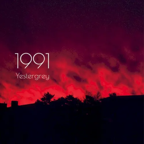 1991 — Yestergrey