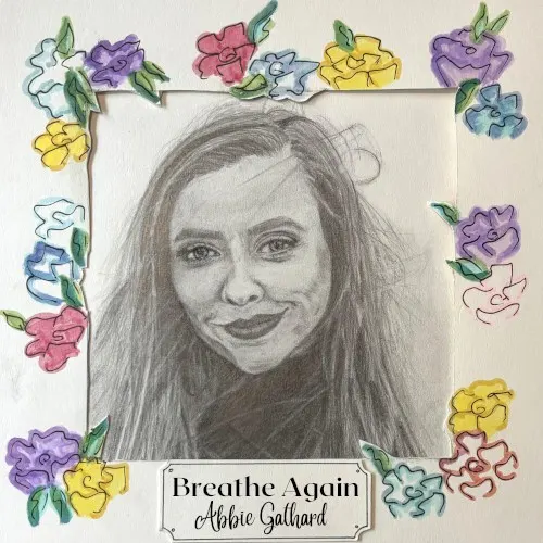 Breathe Again — Abbie Gathard