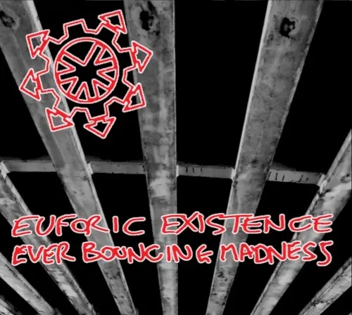 Ever Bouncing Madness — Euforic Existence
