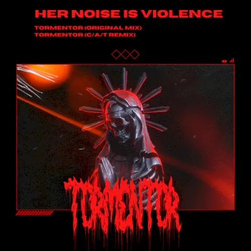Tormentor EP — Her Noise Is Violence
