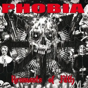 Remnants of Filth — Phobia
