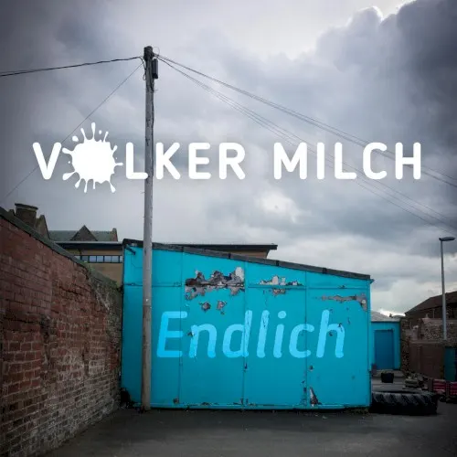 Endlich — Volker Milch