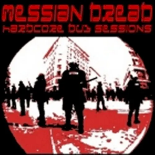 Hardcore DUB Sessions — Messian Dread
