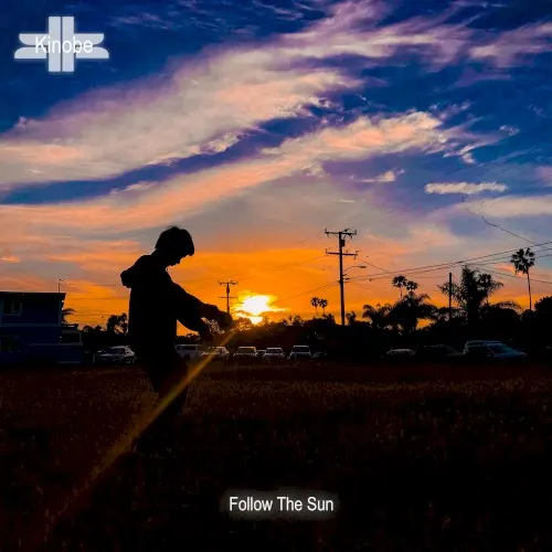 Follow the Sun — Kinobe