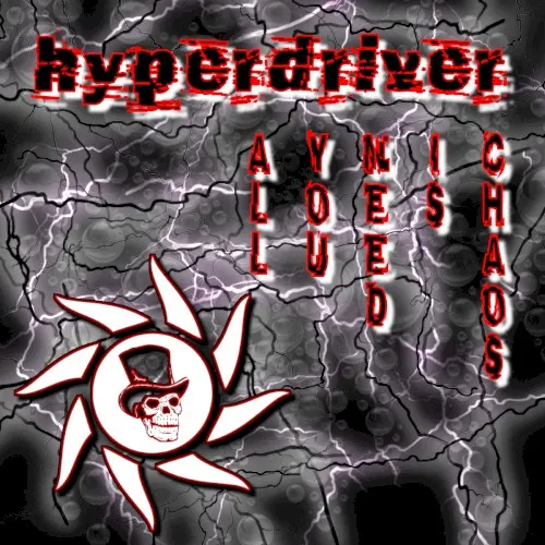 All You Need Is Chaos — HYPERDRIVER