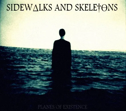 Volume 2: Planes Of Existence — 04. Sidewalks And Skeletons