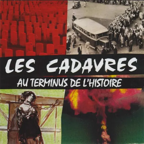 Au terminus de l'histoire — Les Cadavres