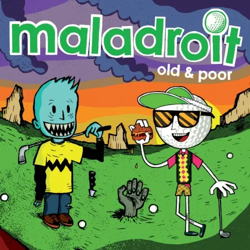 Old & Poor — Maladroit