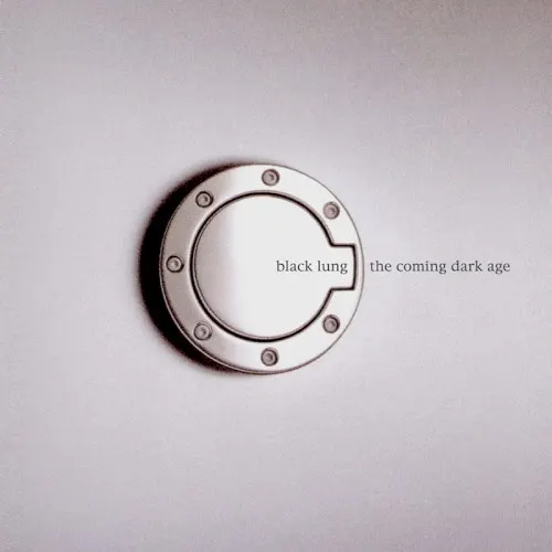 The Coming Dark Age — Black Lung