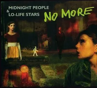 Midnight People & Lo-Life Stars — No More