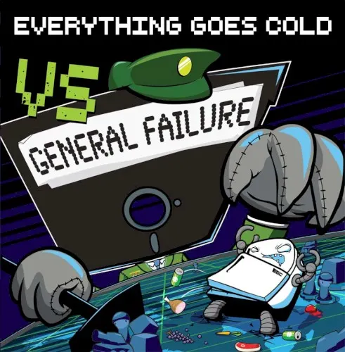 Vs. General Failure — Everything Goes Cold