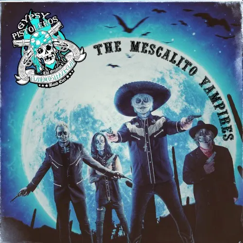 The Mescalito Vampires — Gypsy Pistoleros