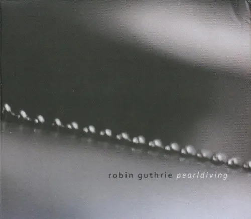 Pearldiving — Robin Guthrie