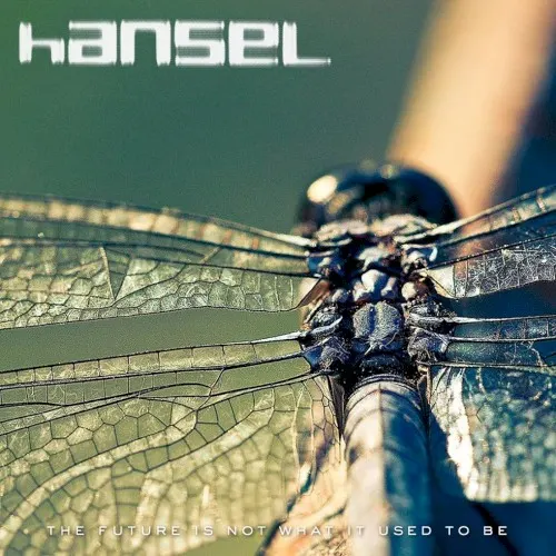 The Future Is Not What It Used to Be — HANSEL