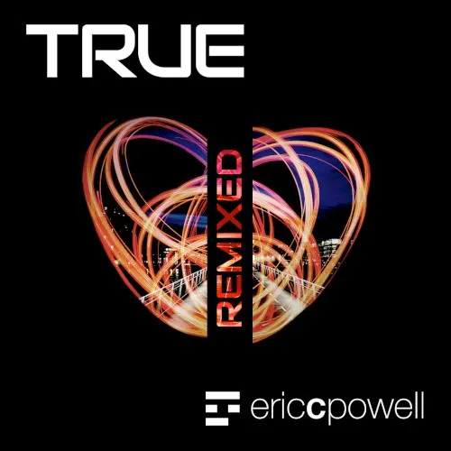 True Remixed — Eric C. Powell