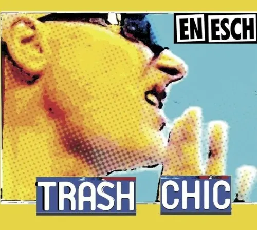 Trash Chic — En Esch
