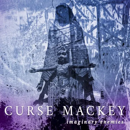 Imaginary Enemies — Curse Mackey