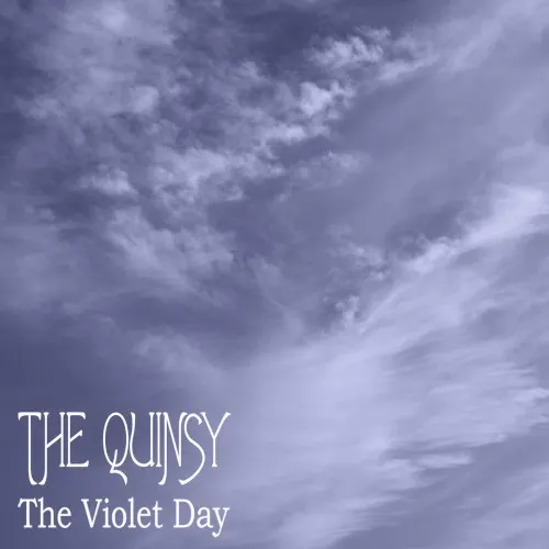 The Violet Day — The Quinsy