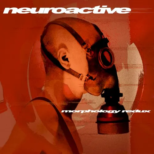 Morphology (Redux) — Neuroactive