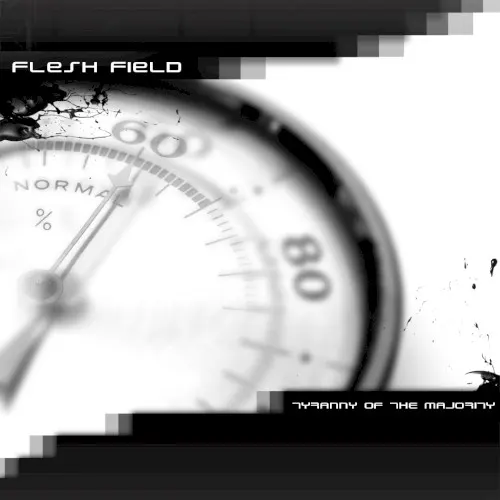 Tyranny of the Majority — Flesh Field
