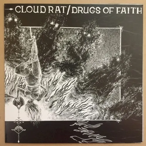 Cloud Rat / Drugs of Faith — Cloud Rat