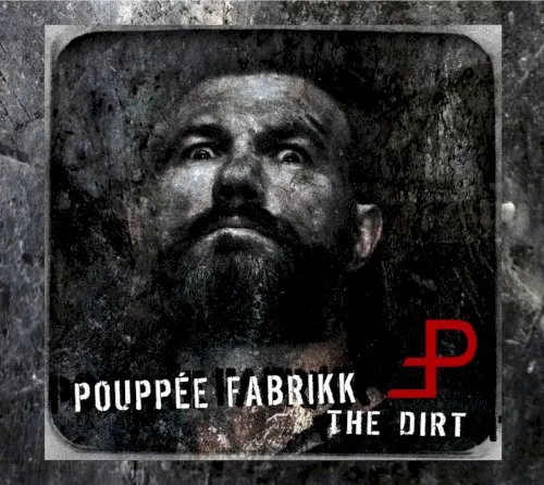 The Dirt — Pouppée Fabrikk