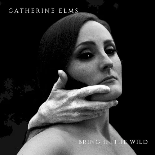 Bring in the Wild — Catherine Elms