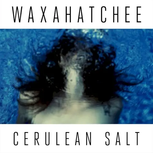 Cerulean Salt — Waxahatchee