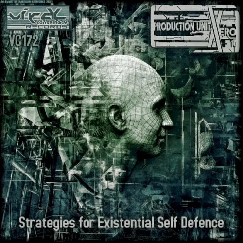 Strategies For Existential Self Defence — Production Unit Xero