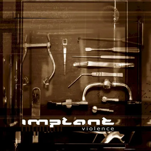 Violence — Implant
