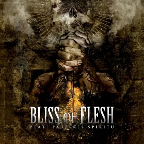 Beati Pauperes Spiritu — BLISS OF FLESH