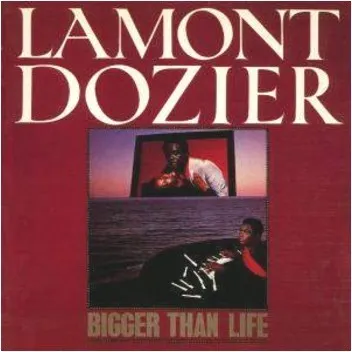 Bigger Than Life — Lamont Dozier