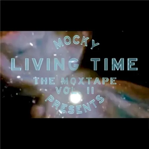 Living Time (The Moxtape Vol. II) — Mocky