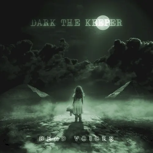 Dead Voices — DARK THE KEEPER