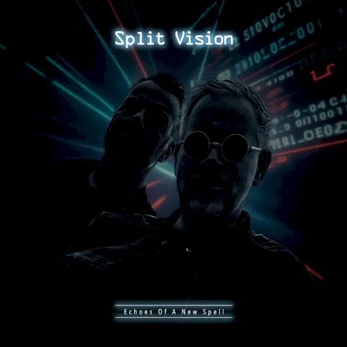 Echoes Of A New Spell — Split Vision