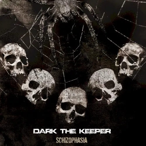 Schizophasia — DARK THE KEEPER