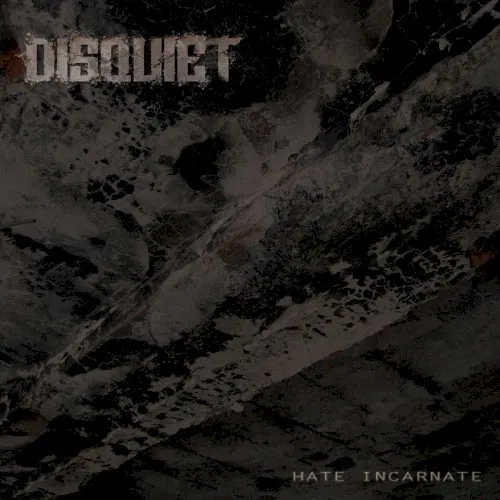Hate Incarnate — Disquiet