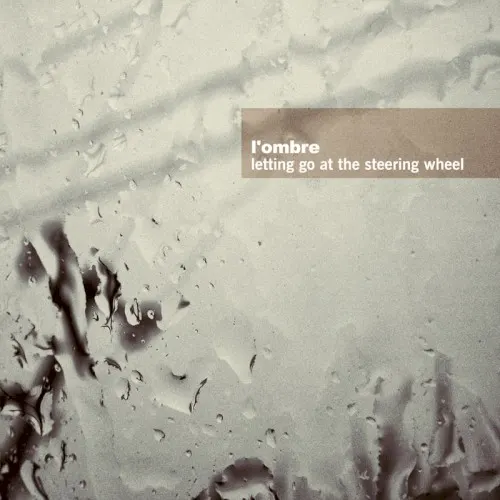 Letting Go at the Steering Wheel — L'ombre