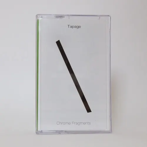 Chrome Fragments — Tapage