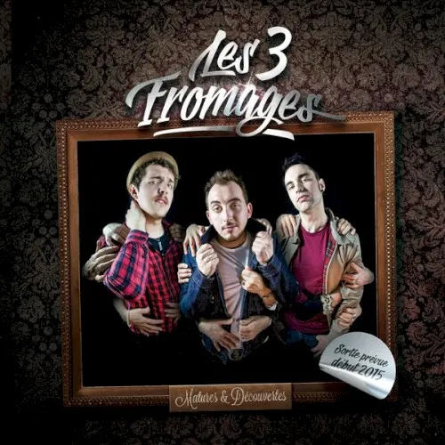 Matures & découvertes — Les 3 Fromages